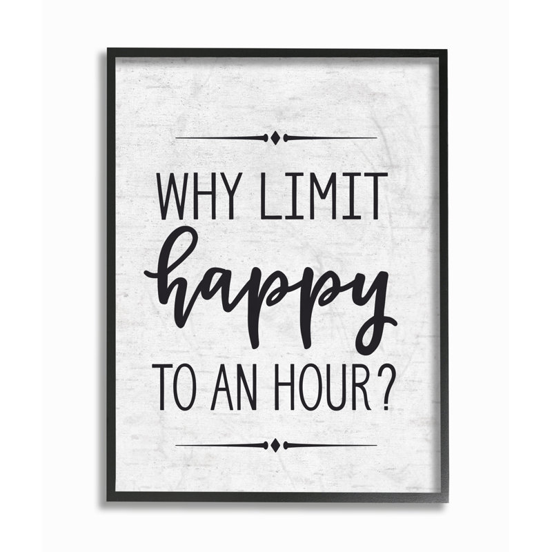 « pourquoi limiter happy à une heure subtil bouleau script typographie », impression, Giclée encadrée noir minuit