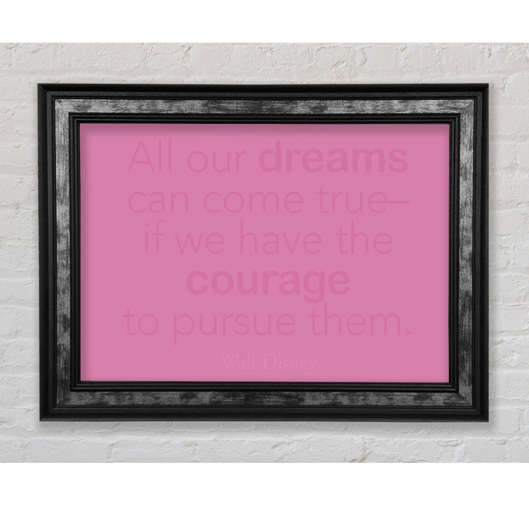 Walt Disney All Our Dreams Pink - Einzelner Bilderrahmen Typografie