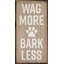 Wag More Bark Less Paw Whitewash-343205881