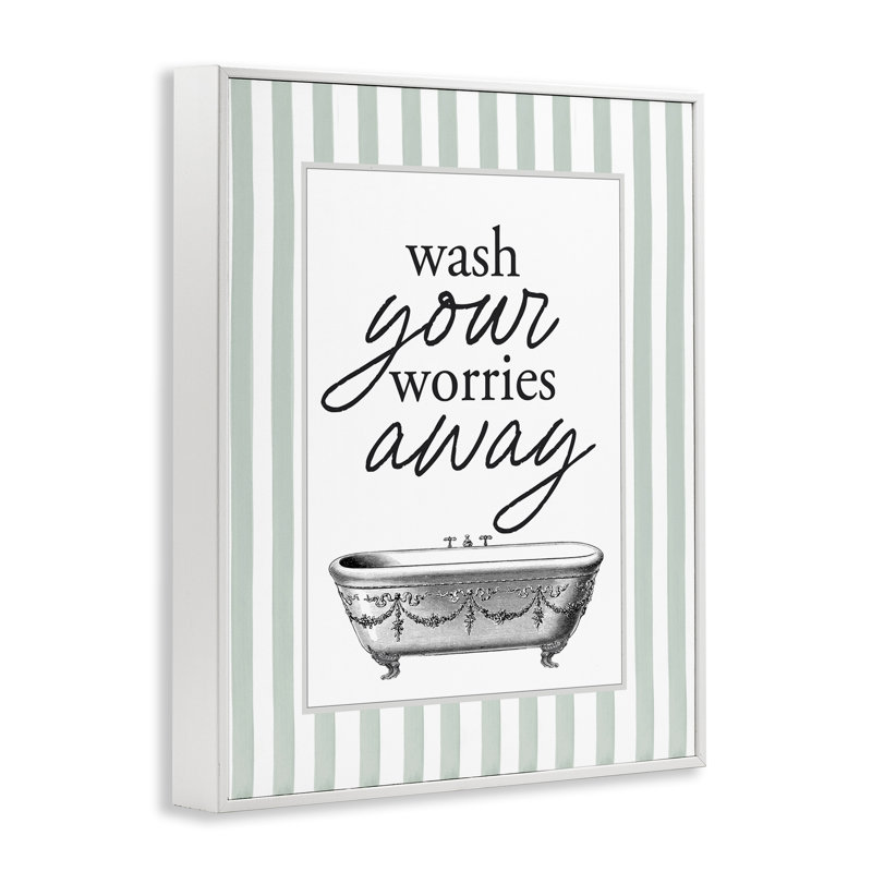« Wash Worries Away » (Lavez vos soucis) – Giclée encadrée à  rayures vertes, création de Lettered and Lined