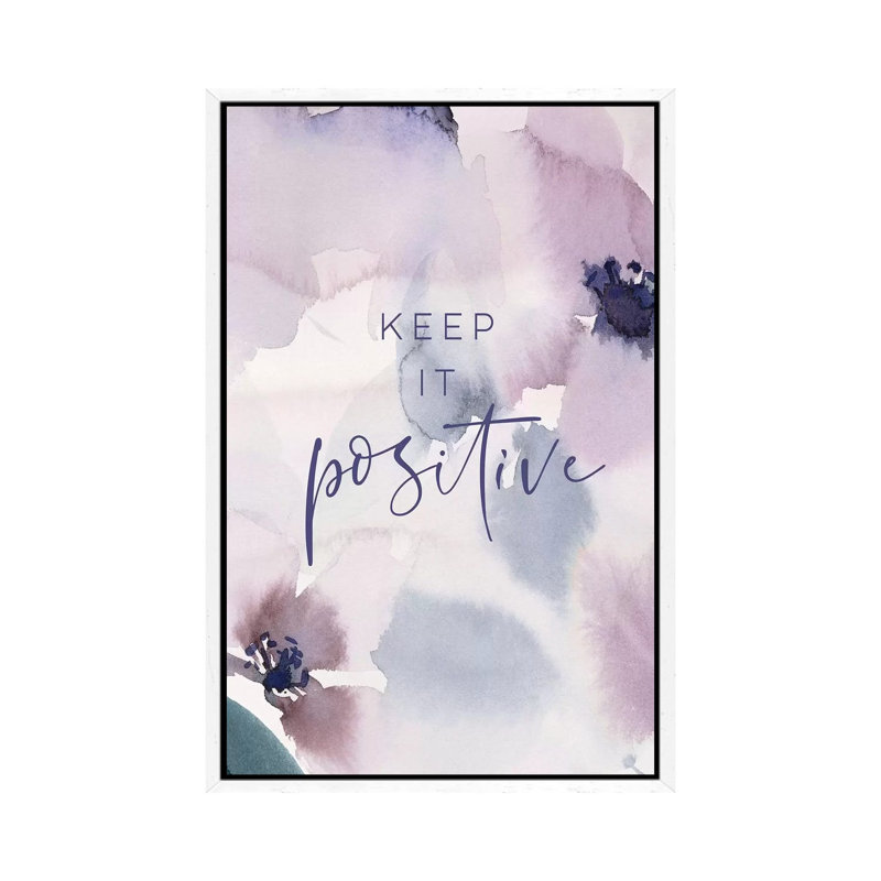 Keep It Positive - Print on Canvas, 66.04cm H x 45.72cm W x 3.81cm D, White Floater Framed
