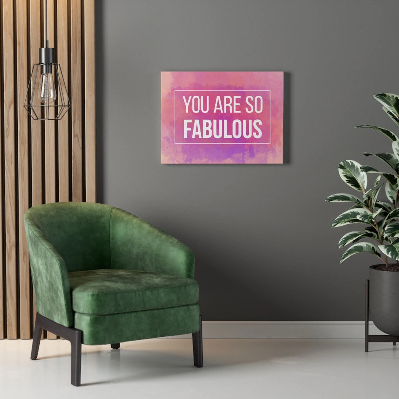 You Are Fabulous - Wrapped Canvas Print, 28cm H x 36cm W