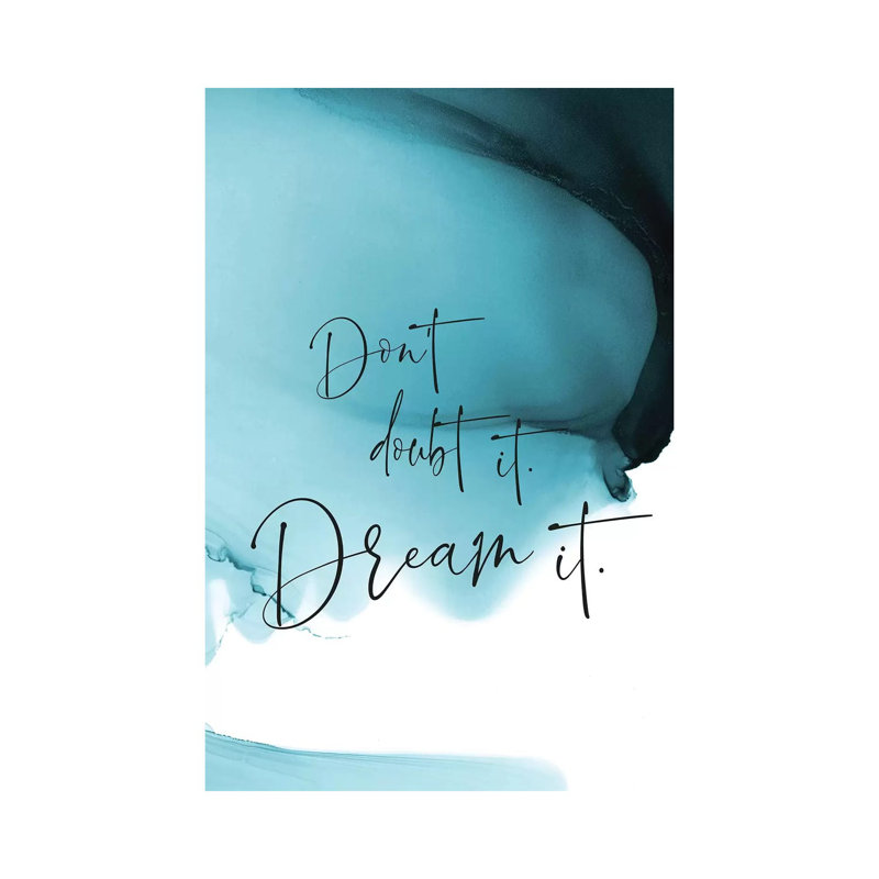 Don't Doubt It by Stephanie Ryan - Print on Canvas, 101.6cm H x 66.04cm W x 3.81cm D, Wrapped Canvas