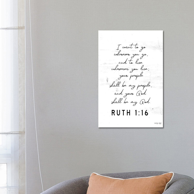 Ruth 1:16 by Cindy Jacobs - Print on Canvas, 66.04 cm H x 45.72 cm W x 1.91 cm D, Wrapped Canvas