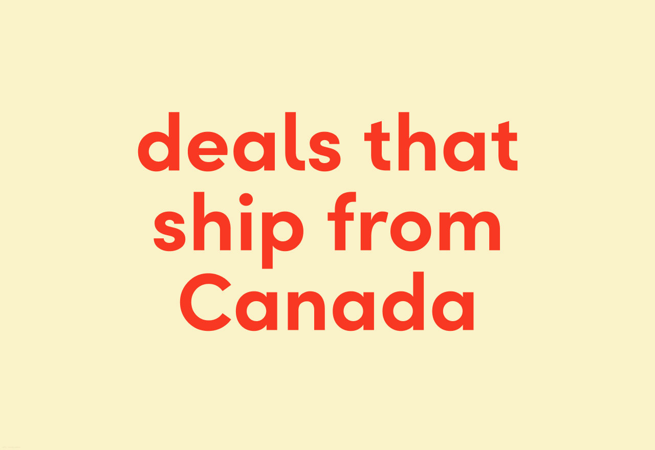 deals that ship from Canada