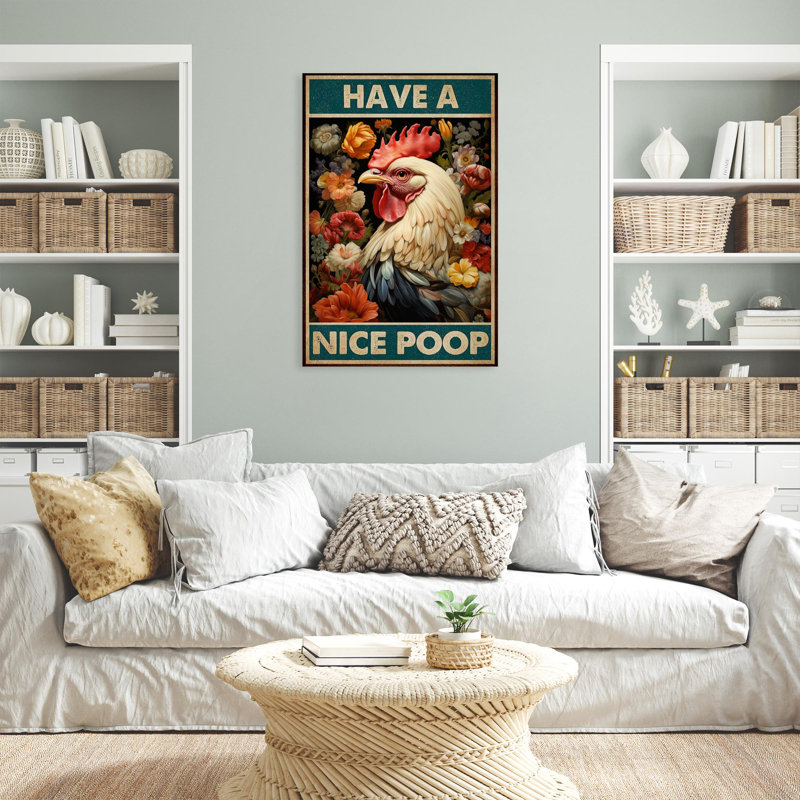 " Chicken Have A Nice Poop ", H 36 po x l 24 po