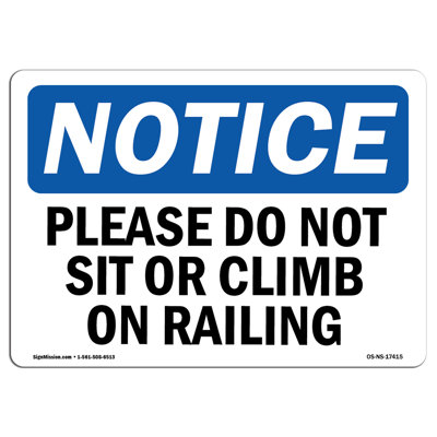OSHA Notice Signs - Please Do Not Sit Or Climb On Railing Decal 24" X 18"