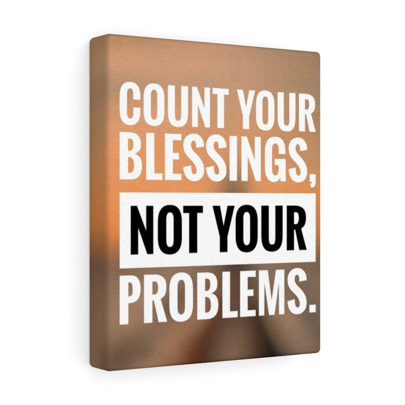 Count Your Blessing's - Wrapped Canvas Print