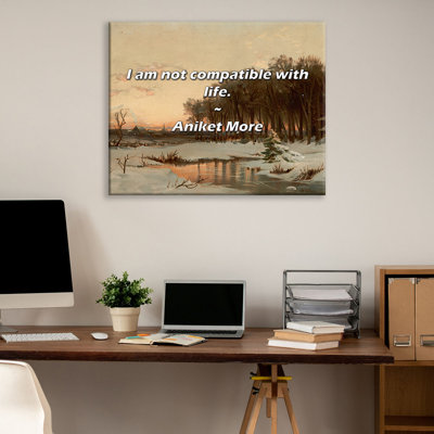 Artsy Quote "I am not compatible with life." By Aniket More Gallery Wrapped Canvas