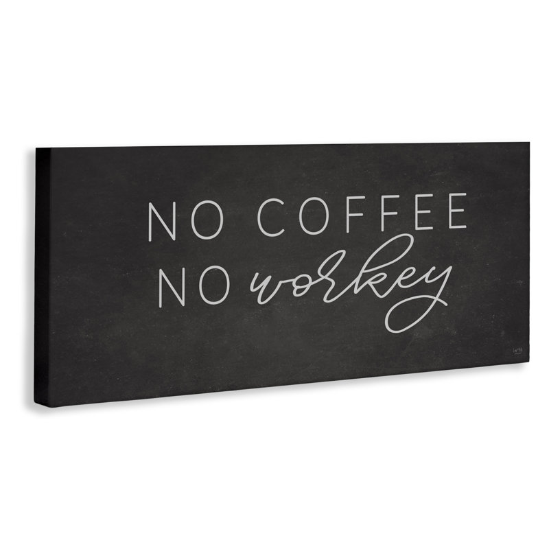Toile «Sassy No Coffee», design par Lux + Me Designs, H 13 po x l 30 po
