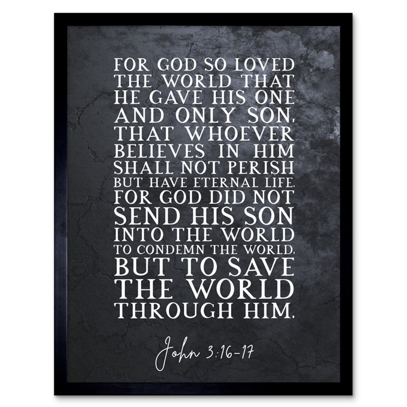 John 3:16-17 Eternal Life Sent His Son To Save The World - Single Picture Frame Typography