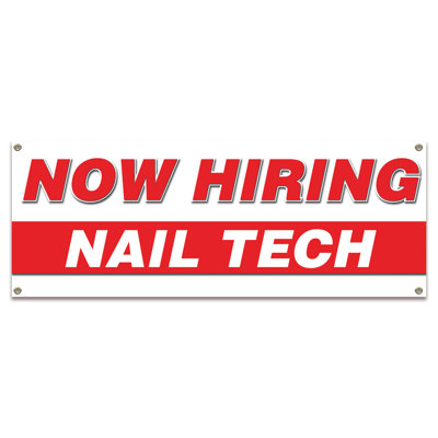 Now Hiring Nail Tech| 24" X 72" Banner