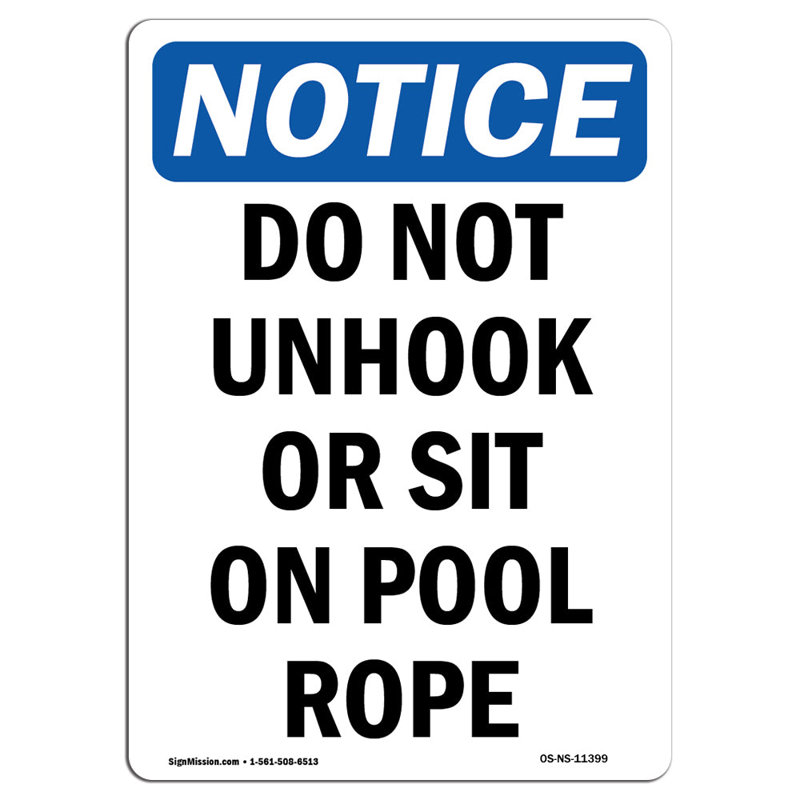 OSHA Notice - Do Not Unhook Or Sit On Pool Rope Sign | Heavy Duty