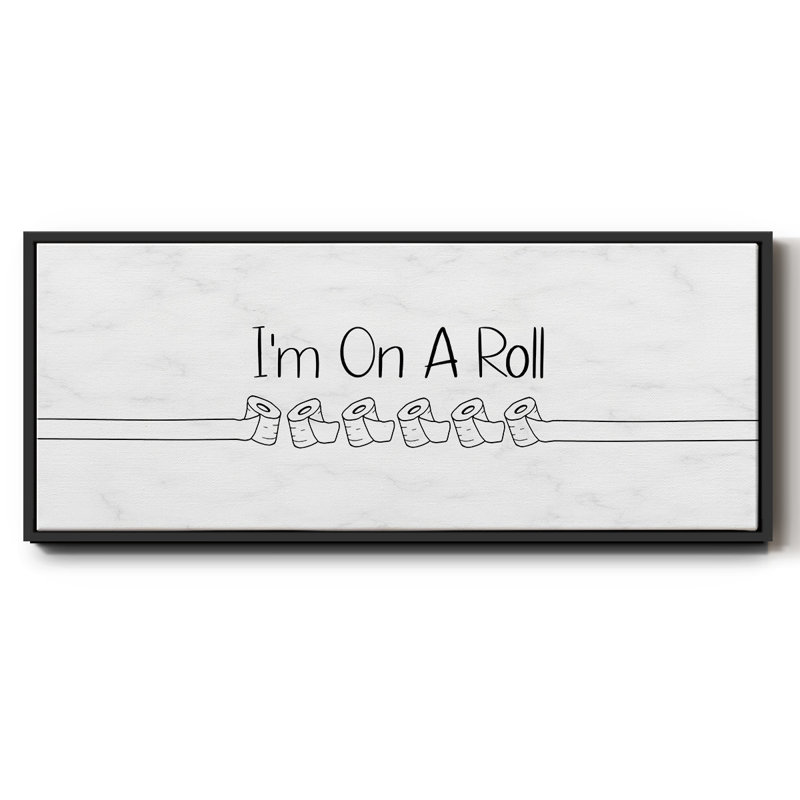 I'm On A Roll- Framed Canvas