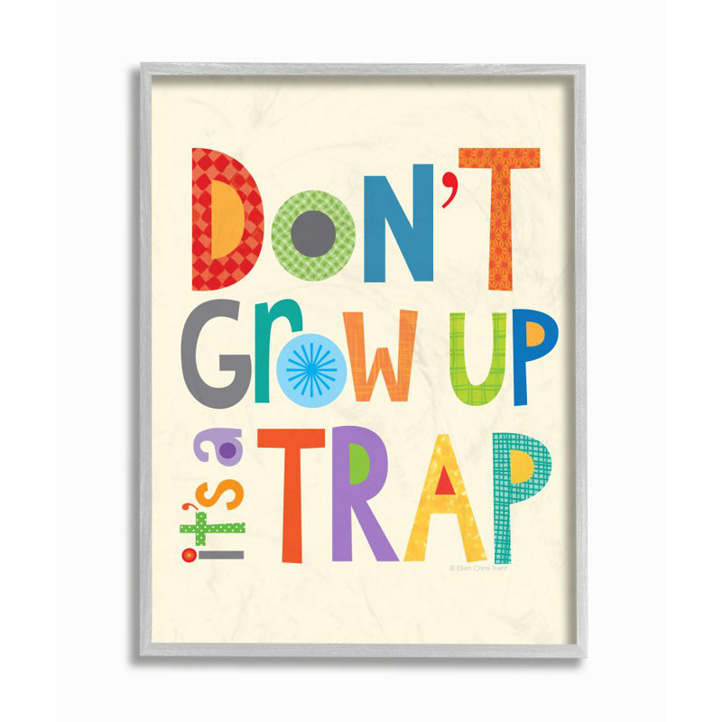 «Don't Grow Up It's A Trap», L 11 po x H 14 po, Encadré gris
