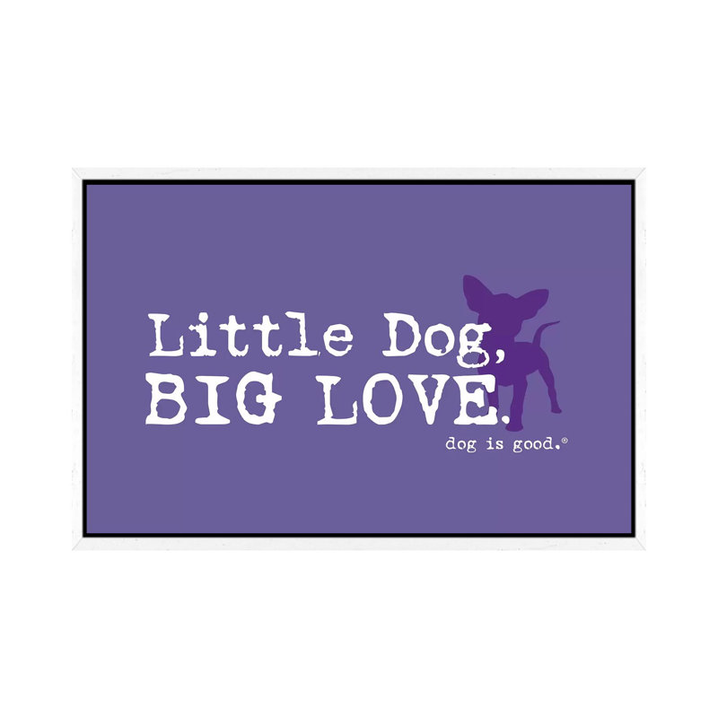 Little Dog Big Love - Print on Canvas, White Framed, 66.04cm H x 101.6cm W x 3.81cm D