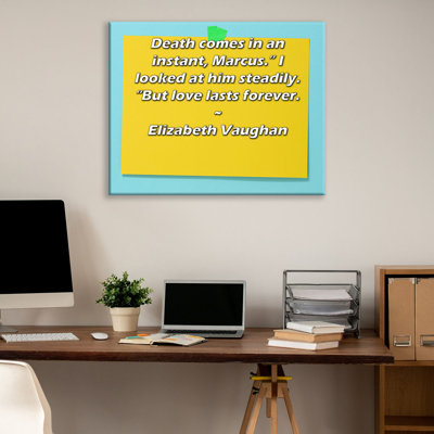 Toile tendue avec châssis ArtsyQuotes par Elizabeth Vaughan: «La mort vient en un instant, Marcus». Je le regardais fixement. «Mais l'amour dure éternellement.