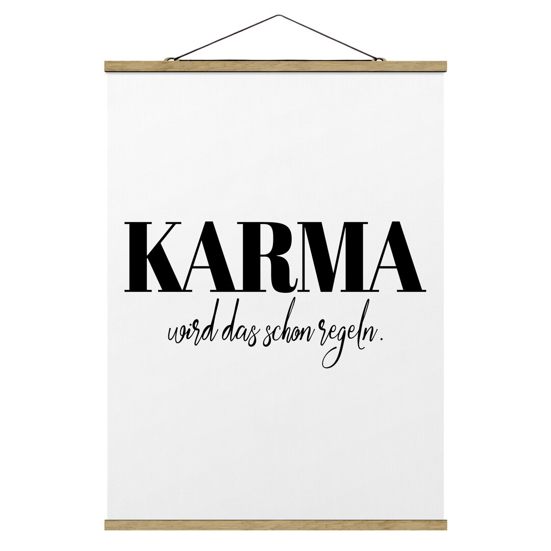 Stoffbild Mit Posterleisten - Karma Wird Das Schon Regeln - Hochformat 4:3