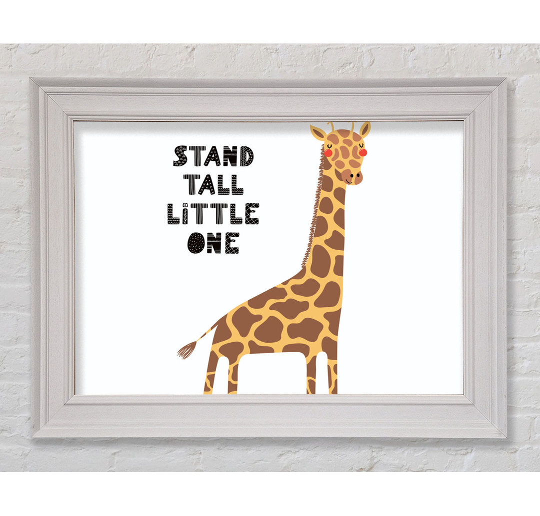 Stand Tall Little One Giraffe Gerahmter Druck