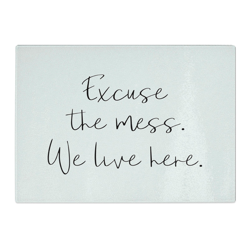 Excuse the Mess Typography Chopping Board, 0.4cm H x 28.5cm W x 39cm L