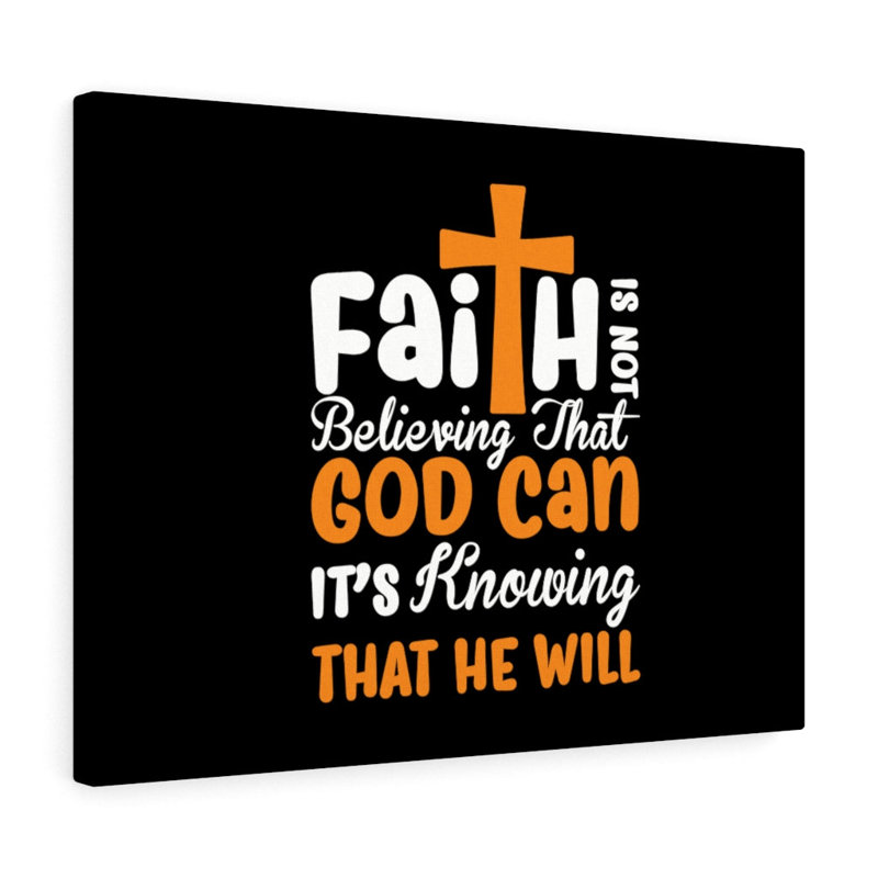 It''s Knowing That He Will - Wrapped Canvas Print, 30cm H x 41cm W