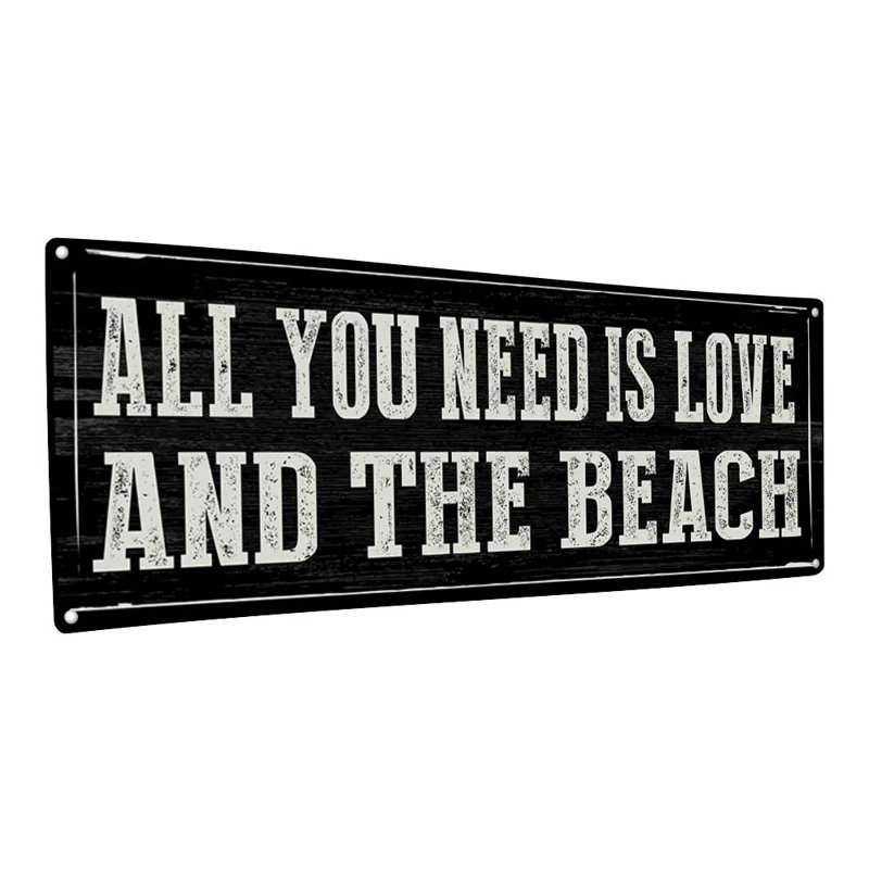 "All You Need Is Love And The Beach Metal" sur métal, H 4,25 po x l 11,5 po