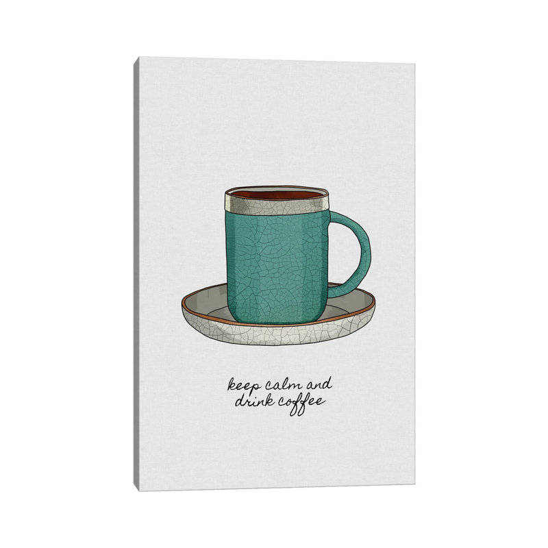 Keep Calm And Drink Coffee by Orara Studio - Wrapped Canvas Gallery-Wrapped Canvas Giclée, Wrapped Canvas, 26" H x 18" W