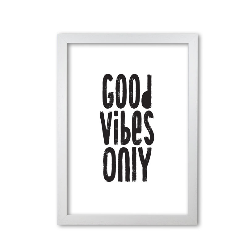 Good Vibes Only - Print, White Grain Frame, 30 cm H x 21 cm W x 5 cm D
