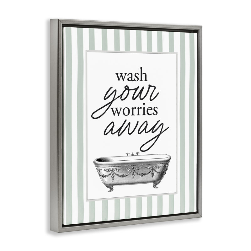 Cadre flottant à rayures vertes Wash Worries Away, design par lettré et doublé, Cadre flottant gris lustré, H 21 po x l 17 po