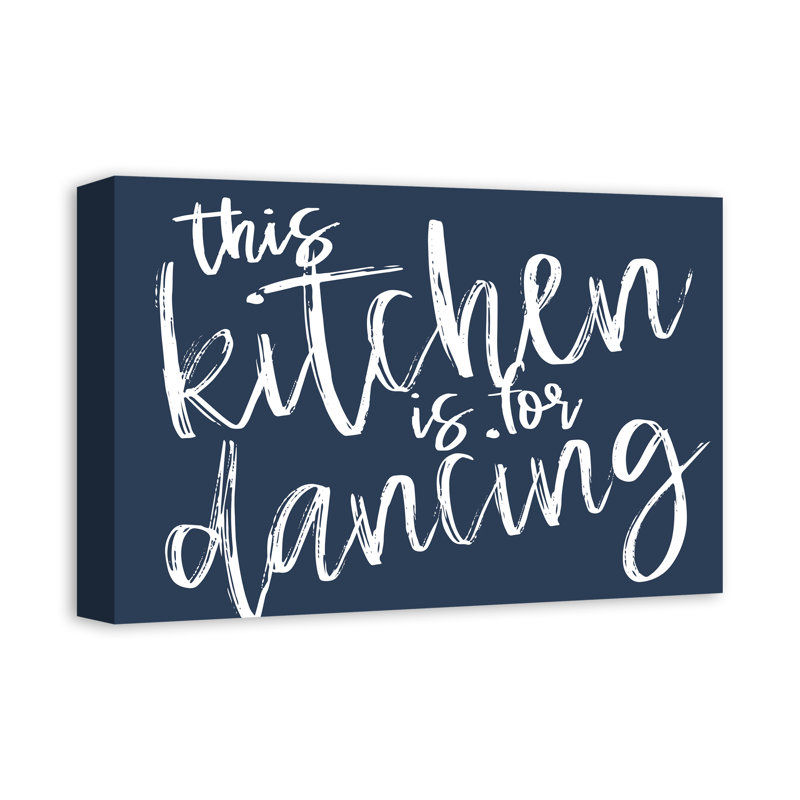 " Kitchen Is For Dancing "