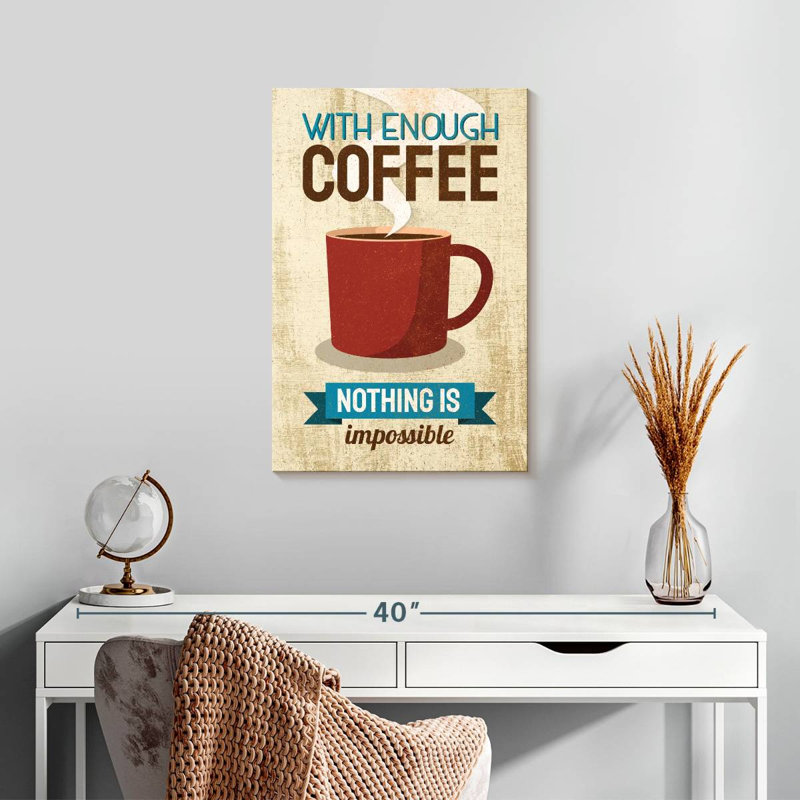 Tergel Enough Coffee, 24" H x 16" W
