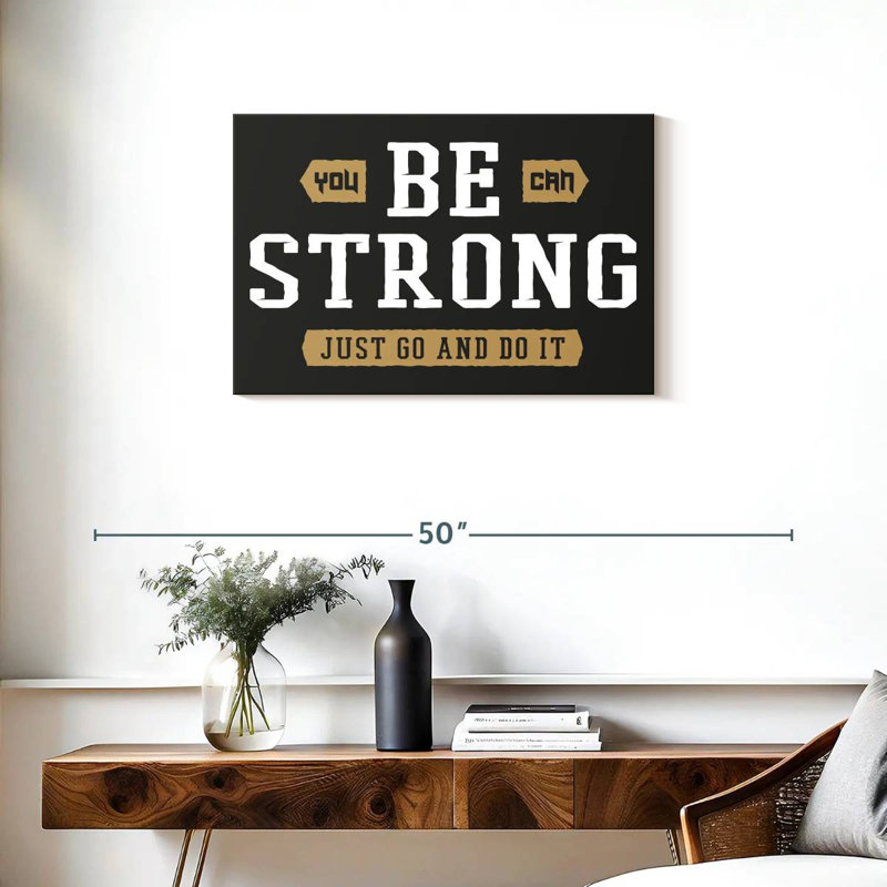 Tergel Be Strong Typography, 20" H x 30" W