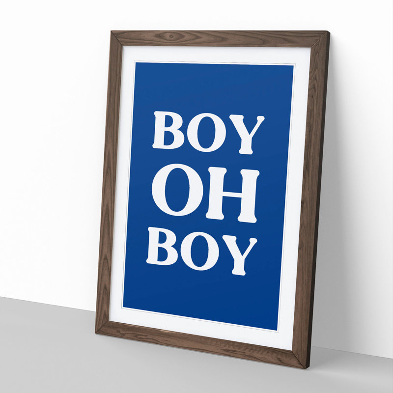 Boy Oh Boy - Picture Frame Typography, Walnut, 65cm H x 48cm W x 2cm D