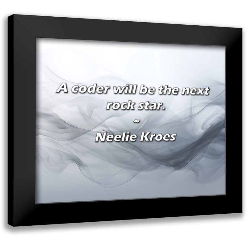 Neelie Kroes Quote: A coder will be the next rock star.