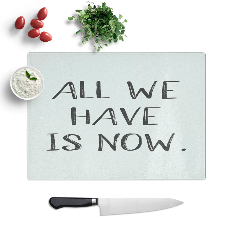 All We Have Typography Chopping Board, 0.4cm H x 28.5cm W x 39cm L