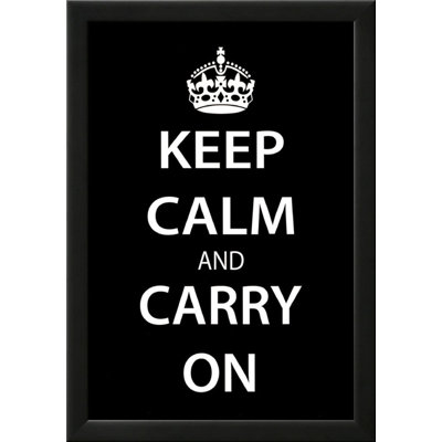" Keep Calm And Carry On "
