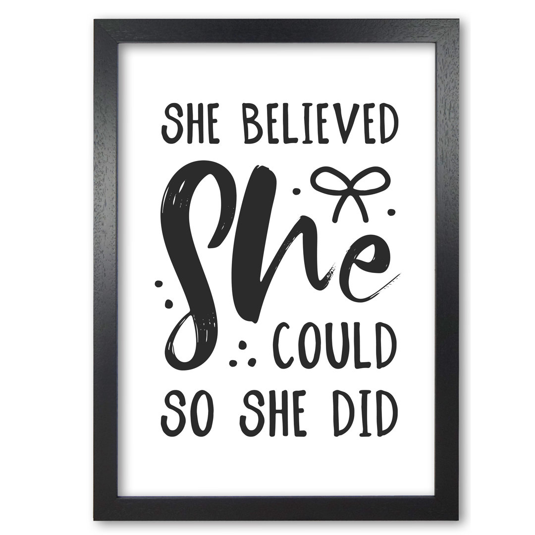 She Believed She Could So She Did - Print
