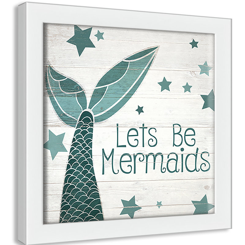 «Lets be mermaids Let's Be Mermaids», impression sur papier, H 9 po x l 9 po x P 1,19 po, Encadré de boîte blanc