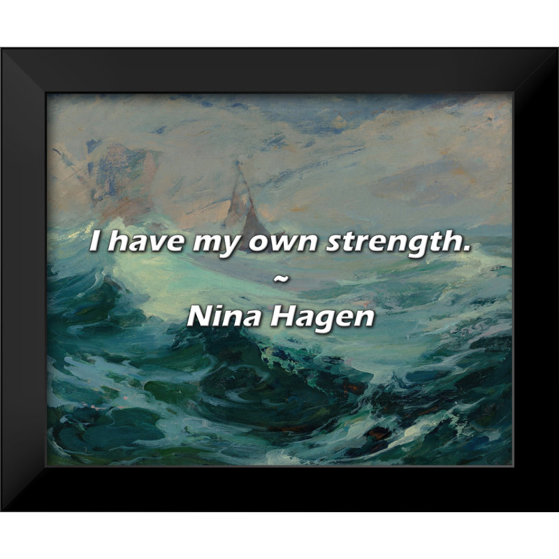 Nina Hagen Quote: I have my own strength.