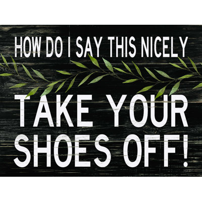 " Take Your Shoes Off "