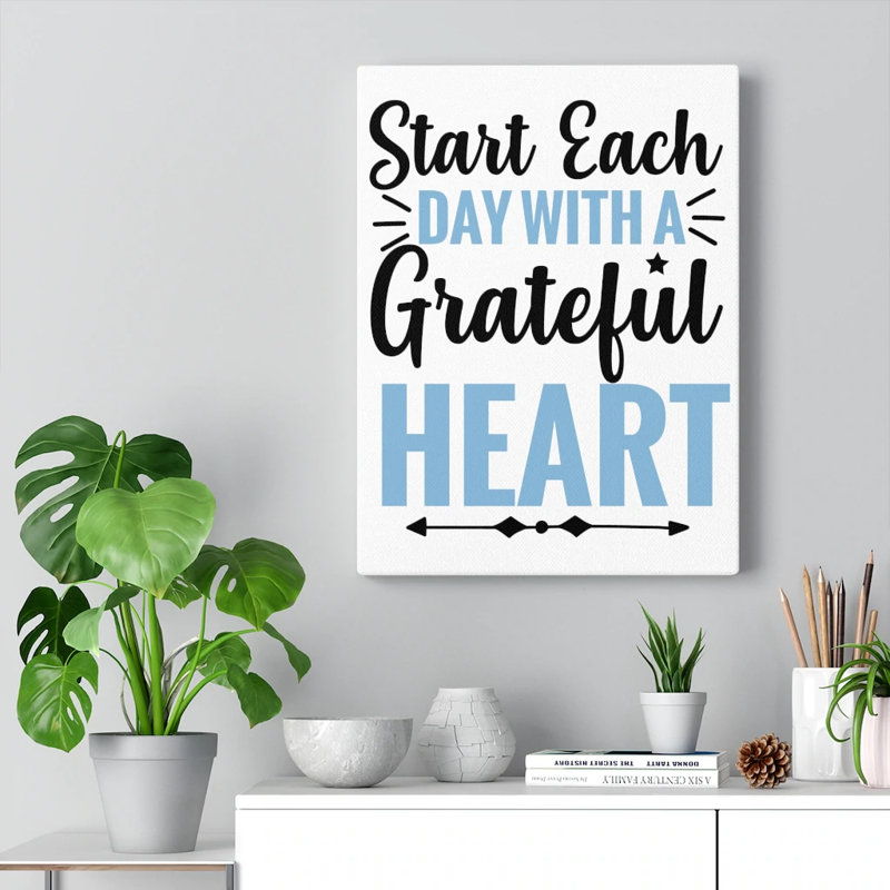 A Grateful Heart - Wrapped Canvas Print, 76cm H x 61cm W