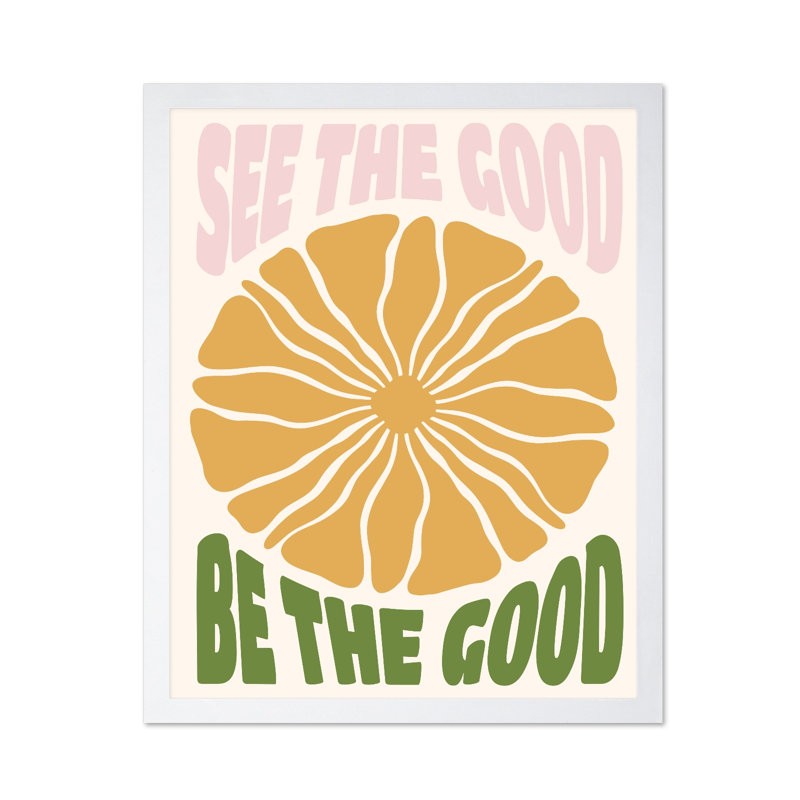 See The Good, Be The Good, Poster, Encadrement blanc, H 08 po x l 10 po
