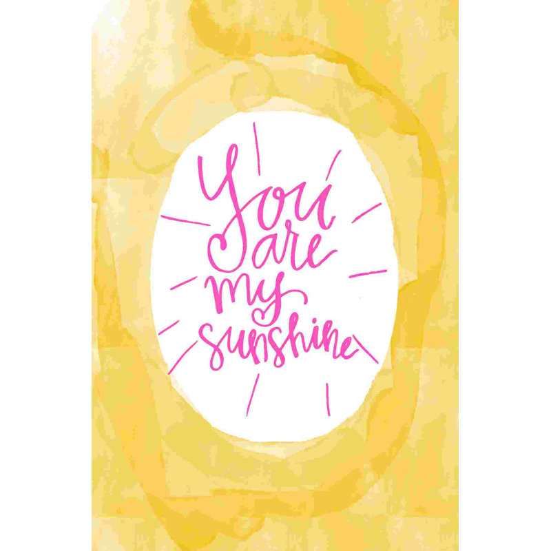 «My Sunshine», art textuel sur toile tendue, H 18 po x l 12 po