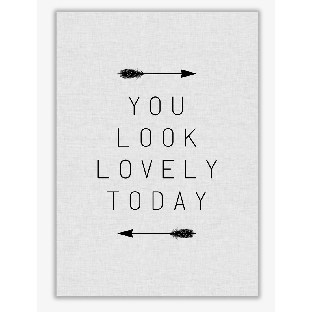 You Look Lovely Today - Print