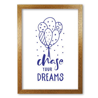 Chase Your Dreams - Print