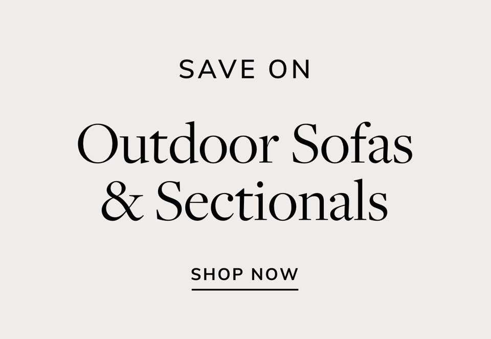 Save on Outdoor Sofas & Sectionals