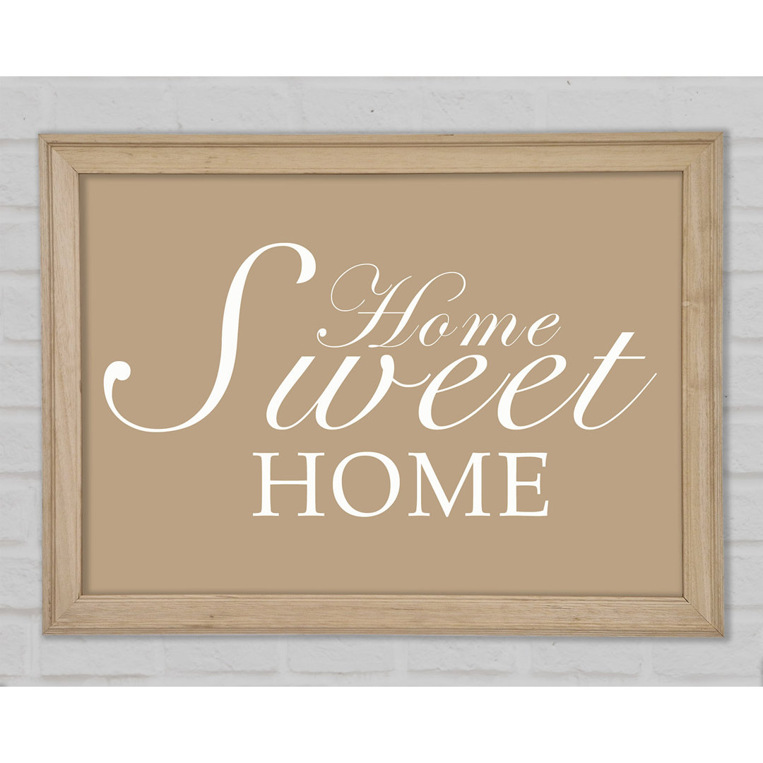 Home Zitat Home Sweet Home Beige - Druck