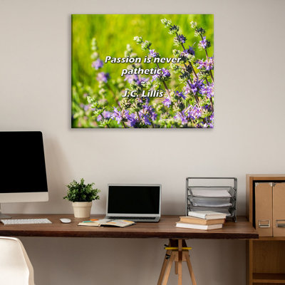 Artsy Quote "Passion is never pathetic." By J.C. Lillis Gallery Wrapped Canvas