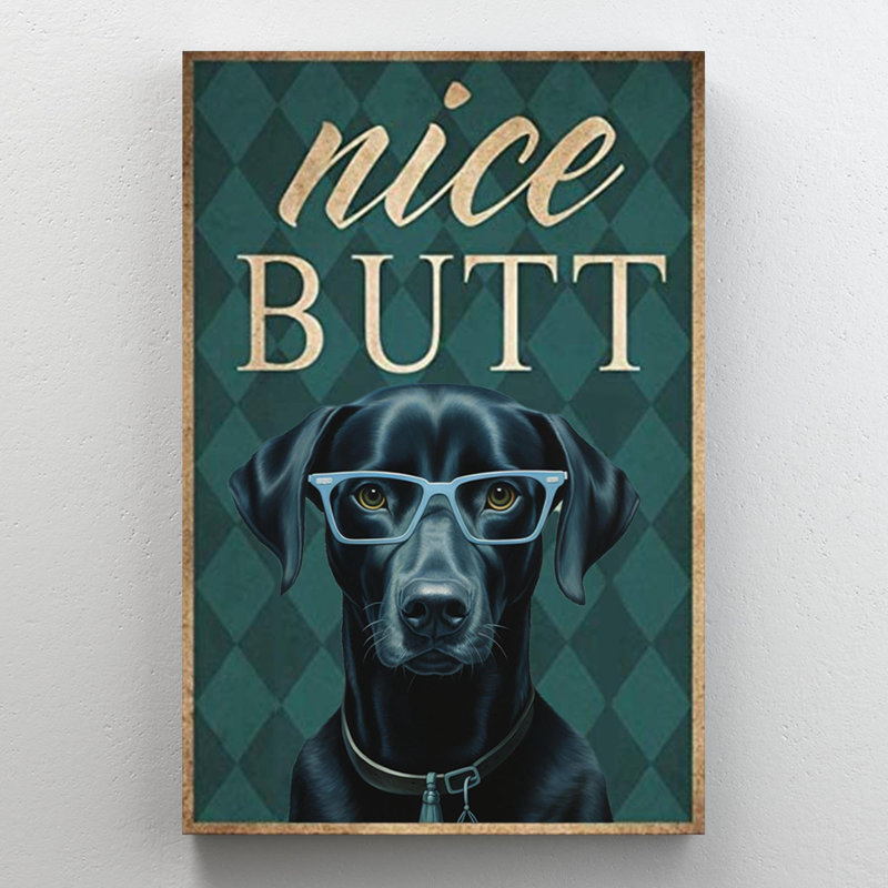 Lizet " Black Dog Nice Butt ", 20" H x 16" W x 1.25" D