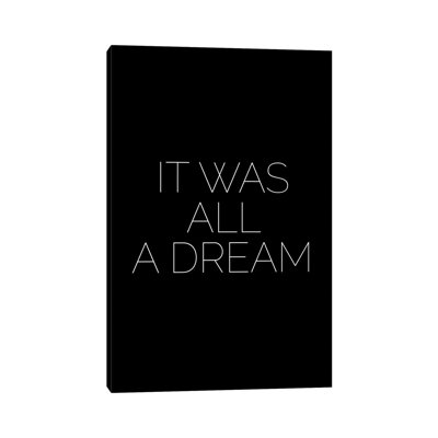 " It Was All A Dream "